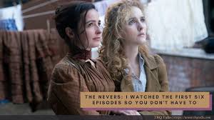 The Nevers: I Watched The First Six Episodes So You Dont Have To