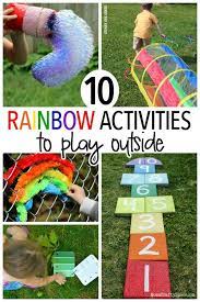 Rainbow Themed Outdoor Activities For Kids Kids Will Love These Colorful And Fun Ideas For Backyard Rainbow Activities Outdoor Activities For Kids Activities