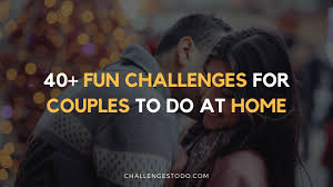 Snuggle on the couch and tune into a podcast or audiobook together. 40 Fun Challenges For Couples To Do At Home Challenges To Do