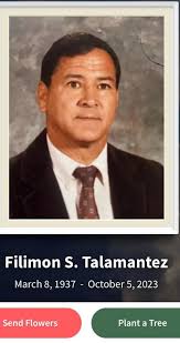 It is with deep regret to hear of Mr Talamantez passing We knew him as  Coach Tally or Mr. Talamantez He passed away