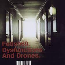 Dysfunctions and Drones | FETISH 96 | trost records