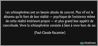 Matthieu nous prouve qu'on peut travailler quand on souffre de schizophrénie dans » paroles de schizophrène (tu vas dans le mur) des fatals picards : Les Schizophrenes Ont Un Besoin Absolu De Concret Plus Vif Est Le Desaveu Qu Ils Font De Leur Realite