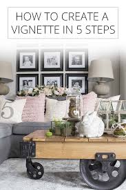 Creating a few small vignettes help to make your home look seasonally appropriate without feeling overwhelmed by having to decorate the entire house. How To Create A Vignette In 5 Easy Steps