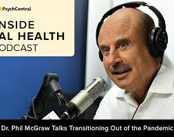 Podcast: Dr. Phil McGraw Talks Transitioning Out of the Pandemic