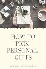 Personalised gifts at getting personal. How To Pick Meaningful Personal Gift Ideas Gift Ideas For Writers