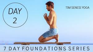 7 Day Foundations Series Tim Senesi Yoga Day 2 Foundation Series Yoga Day Yoga