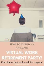 Check spelling or type a new query. How To Have A Fun Socially Distanced Work Retirement Party Middle Managed