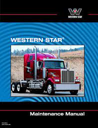 Western star truck parts we sell most models of western star truck parts including the following models: Western Star Maintenance Manual Manualzz