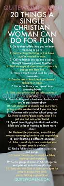 There are hundreds of christian singles looking to find blessed love. 20 Things To Do As A Single Christian Woman Wrote This For All Of My Single Friends Be Encouraged Christian Single Women Single Christian Christian Women