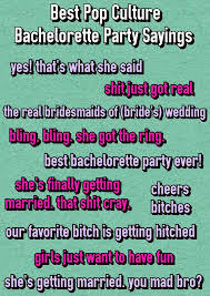 What happens at the bachelorette party stays at the bachelorette party! Ultimate List Of 150 Popular Bachelorette Party Sayings Bridesmaids Confession Bachelorette Party Quotes Bachelorette Quotes Bachelorette Party
