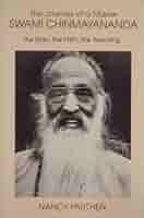 Journey of a Master: Swami Chinmayananda, the Man, the Path, the Teaching:  Patchen, Nancy: 9780895819222: Amazon.com: Books