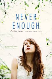 Never Enough | Book by Denise Jaden | Official Publisher Page | Simon &  Schuster