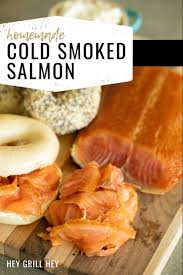 Cold Smoked Salmon Hey Grill Hey In 2020