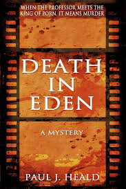 Amazon.com: Death in Eden: A Mystery: 9781631580086: Paul J. Heald: Books