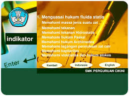 142 praktis belajar fisika untuk kelas xi j e l a j a h f i s i k a fluida adalah zat yang dapat mengalir dan berubah bentuk (dapat dimampatkan) jika diberi tekanan. Indikator 1 Menguasai Hukum Fluida Statis Ppt Download