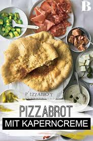 Pizzabrot Mit Kaperncreme Pizzabrot Mit Kaperncreme Dazu Was Zum Belegen Salami Oliven Avocado Mehr Braucht Es Nicht Und Al Pizzabrotchen Pizza Rezepte