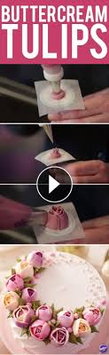 How To Make Buttercream Tulips Learn How To Make Tulips In Buttercream Using Wilton Decorating Tips 12 3 And 123 Tortendeko Buttercreme Buttercreme Blumen