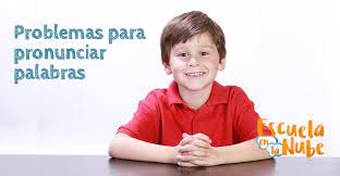 Que Hacer Si Tu Hijo Tiene Problemas Para Pronunciar Palabras