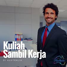 Kenapa memilih untuk kuliah di australia? Update Informasi Kuliah Sambil Kerja Di Australia 2019