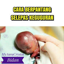 Perut sememangnya akan buncit selepas bersalin dek kerana kesan mengandungkan anak selama hamper sepuluh bulan. Aura Crystal Info Cara Berpantang Selepas Keguguran Facebook