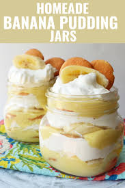 Homeade Banana Pudding Jars Homemade Banana Pudding Southern Banana Pudding Banana Pudding Desserts