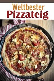 Weltbester Pizzateig Pizza Teig Bester Pizzateig Rezepte