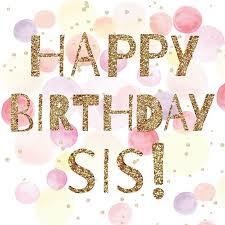 Sis Birthday Quotes For Little Sister Birthday Quotes Quotation Image Sharing Is Caring Don T Forget To Share This Q Happy Birthday Sis Happy Birthday Wishes Sister Happy Birthday Sister