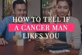 Cancer men are known to be some of the best cooks in the zodiac. How To Tell If A Cancer Man Likes You 6 Best Ways To Tell