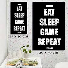 Meski tidak seperti cowok kebanyakan saat itu yang tampil dengan rambut spiky, samuel yang 'cowok' banget tetap menarik banyak hati kaum hawa. Hiasan Dinding Ruang Tamu Eat Sleep Game Repeat Hd 58 Hiasan Dinding Kamar Tidur Hiasan Ruang Tamu Hiasan Ruang Tamu 3d Lukisan Dinding Ruang Tamu Poster Poster Dinding Foto Dinding Toko Hiasan Dinding