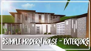 Roblox Welcome To Bloxburg Speed Build Simple Modern House Exterior House Exterior Modern House Exterior House Designs Exterior