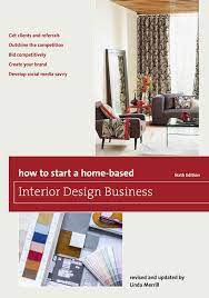 How To Start A Home Based Interior Design Business Paperback Overstock Com Shopping The Be Interior Design Business Business Design Interior Design Dubai