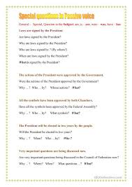 In other words, the subject is passive, or acted upon by the agent. Special Questions In Passive Voice English Esl Worksheets For Distance Learning And Physical Classrooms