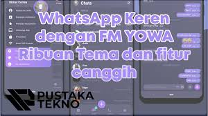 Nah, itu dia tadi beberapa aplikasi whatsapp mod terbaik yang bisa kamu gunakan di android. Pasang Ribuan Tema Whatsapp Di Fmwa Yowa Pustaka Tekno