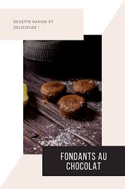 Fondants Au Chocolat Sophie S Way En 2020 Recette Recette Simple Et Rapide Recette Fondant