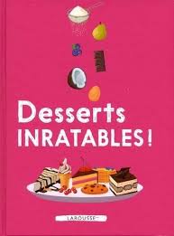 Telechargez Ou Lisez Le Livre Desserts Inratables De Herve Priels Au Format Pdf Et Epub Ici Vous Pouvez Telecharger Gratu Livres A Lire Telechargement Livre