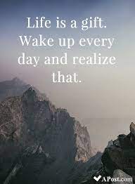 Short inspirational quotes motivational quotes for life inspiring quotes about life positive quotes life quotes fear quotes success quotes confidence it is a truth i only grasped the day i held my firstborn and realized how unconditionally my own mother loved me all along.we oftentimes. Life Is A Gift Wake Up Every Day And Realize That Quotes Inspirational Motivat Motivational Quotes Strength Short Inspirational Quotes Inspirational Quotes