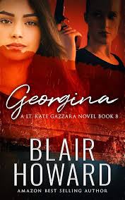 Georgina: Case Eight: A Lt. Kate Gazzara Novel (The Lt. Kate Gazzara Murder  Files Book 8)