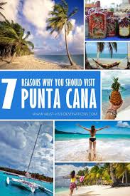 7 Reasons Why You Should Visit Punta Cana Punta Cana Travel Vacation Trips Caribbean Travel