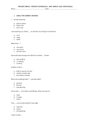 For more information and source, see on this link : Present Simple Vs Present Continuous Past Simple Excercise Lasopacellphone