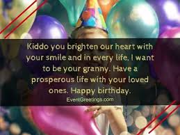 But i can see your potential already. 55 Happy Birthday Wishes For Granddaughter Events Greetings