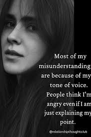 People often judge emotions by tone, not intention. It's easy to mistake  firmness for anger or silence for pride. True understanding comes when we  listen beyond words and feel the meaning behind