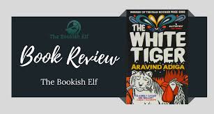 The white tiger, which won the man booker prize; The White Tiger By Aravind Adiga The Man Booker Prize Winner Book