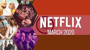 Explore the best movies by year and genre, don't miss the old and new hindi/english blockbuster movies. New Indian Movies Tv Series On Netflix March 2020 What S On Netflix