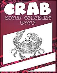 They pinch your toes in the shallows. Crab Adult Coloring Book Leon Aitana 9798643858331 Amazon Com Books