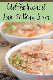Old Fashioned Ham Bean Soup Recipe Ham And Bean Soup Bean Soup Recipes Soup Recipes