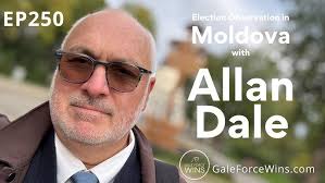 EP250 Election Observation in Moldova: A Journey of Democracy & Unity with Allan  Dale #GaleForceWins