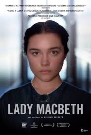 Estrenos De Cine 105 Lady Macbeth Lady Macbeth Cine Y Literatura Peliculas