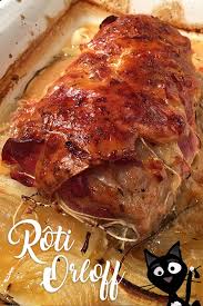 Recette Du Roti Orloff A Ma Facon Economique Et Tellement Bon Recettes De Cuisine Roti Orloff Recette Roti