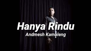 Lirik lagu hanya rindu dari andmesh kamaleng. Hanya Rindu Andmesh Kamaleng Lyric Video Youtube
