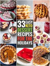 33 Easy Keto Dessert Recipes For The Holidays Best Keto Desserts Keto Dessert Easy Dessert Recipes Keto Dessert